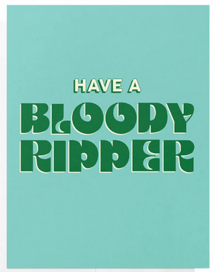 HAVE A RIPPER OF A DAY CARD HAVE A RIPPER OF A DAY CARD