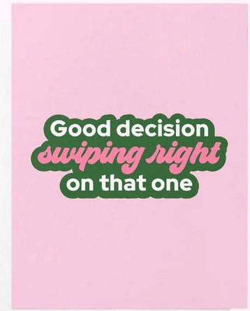 Good decision swiping right on that one 