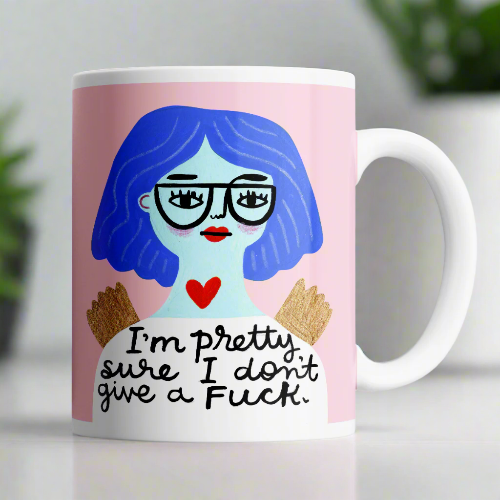 PRETTY SURE I DON'T GIVE A F..... MUG