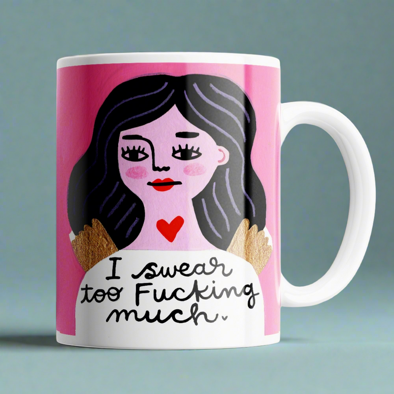 I SWEAR TOO MUCH - MUG