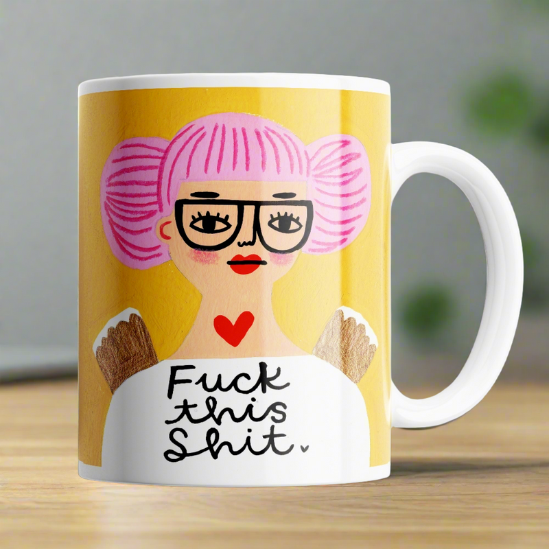 F.... THIS SHIT - MUG