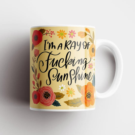 I'M A RAY OF F........... SUNSHINE - MUG