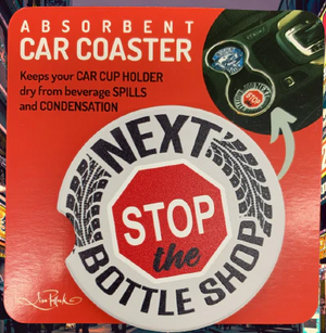 CERAMIC CAR COASTER - NEXT STOP BOTTLE SHOP